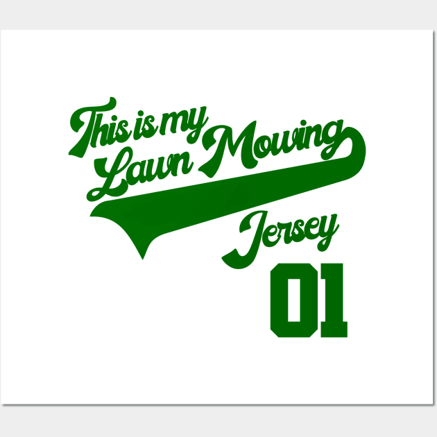 This is My Lawn Mowing Jersey Dad Shirt Wall Art by darklordpug